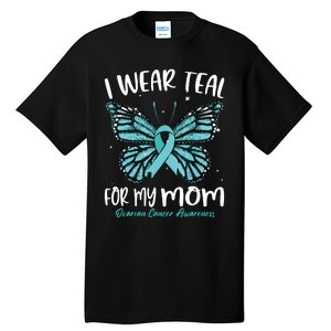 I Wear Teal For My Mom Ovarian Cancer Awareness Butterfly Tall T-Shirt