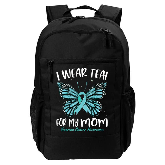 I Wear Teal For My Mom Ovarian Cancer Awareness Butterfly Daily Commute Backpack