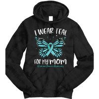 I Wear Teal For My Mom Ovarian Cancer Awareness Butterfly Tie Dye Hoodie