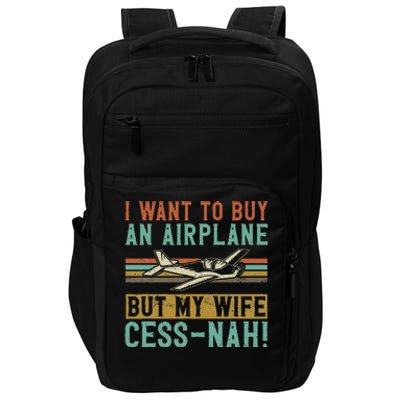 I Want To Buy An Airplane But My Wife Cess Nah! Pilot Impact Tech Backpack