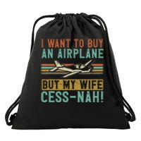 I Want To Buy An Airplane But My Wife Cess Nah! Pilot Drawstring Bag