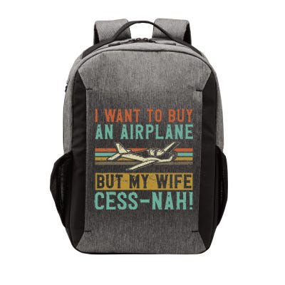 I Want To Buy An Airplane But My Wife Cess Nah! Pilot Vector Backpack