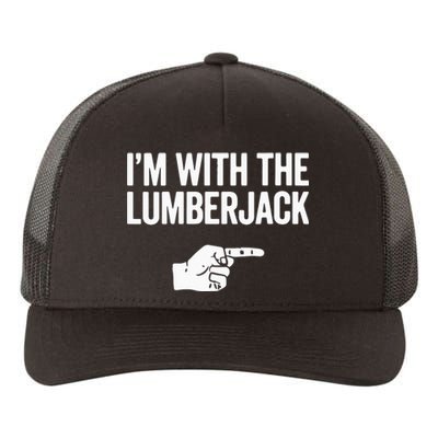 I'm With The Lumberjack Matching VNeck Yupoong Adult 5-Panel Trucker Hat