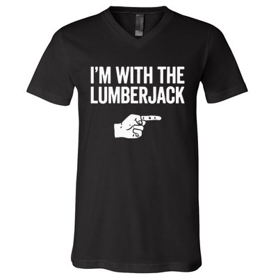 I'm With The Lumberjack Matching VNeck V-Neck T-Shirt