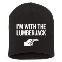 I'm With The Lumberjack Matching VNeck Short Acrylic Beanie