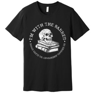 IM With The Banned Books Premium T-Shirt