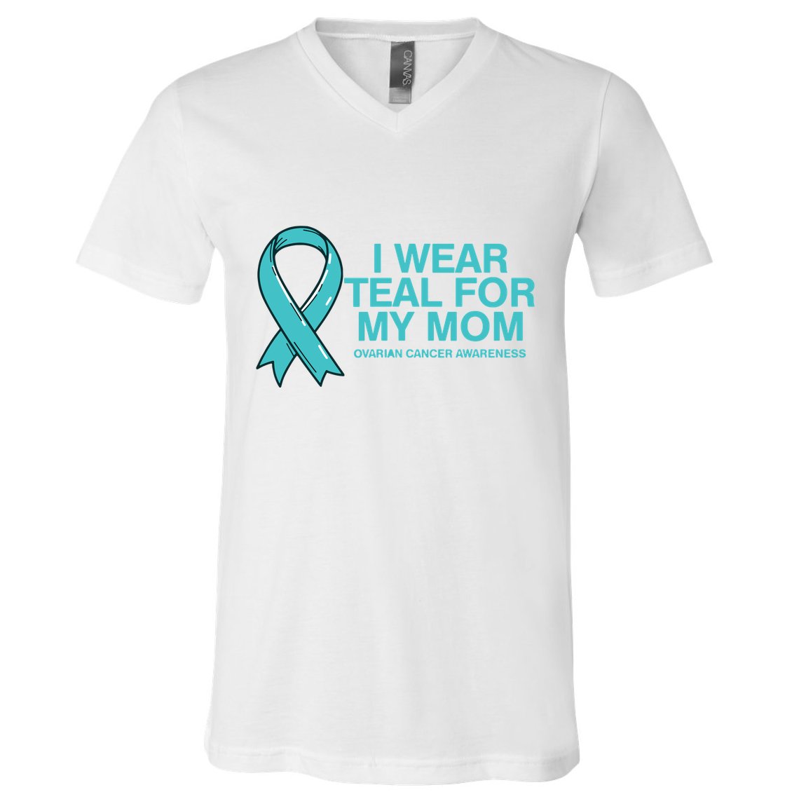 I Wear Teal For My Mom Fight Against Ovarian Cancer V-Neck T-Shirt