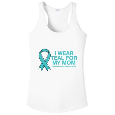 I Wear Teal For My Mom Fight Against Ovarian Cancer Ladies PosiCharge Competitor Racerback Tank
