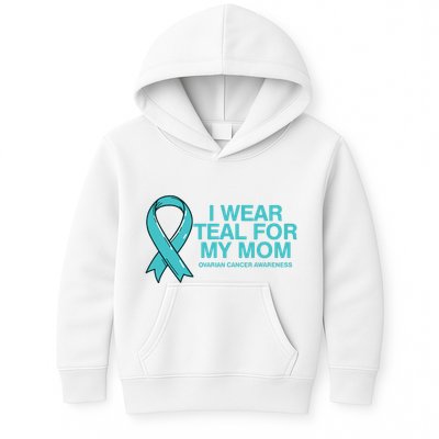 I Wear Teal For My Mom Fight Against Ovarian Cancer Kids Hoodie