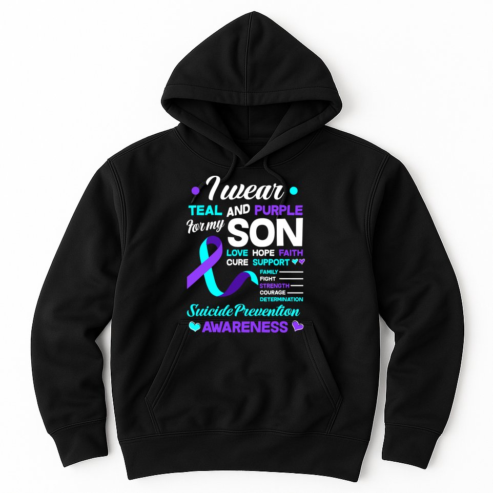 I Wear Teal & Purple For My Son Suicide Prevention Awareness Hoodie
