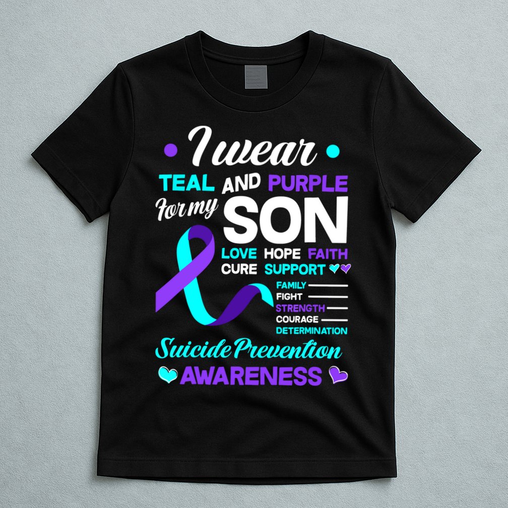 I Wear Teal & Purple For My Son Suicide Prevention Awareness T-Shirt