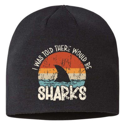 I Was Told There Would Be Sharks Retro Shark Lover Biologist Sustainable Beanie