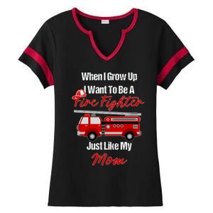 I Want To Be A Fire Fighter Just Like My Mom Hero Great Gift Ladies Halftime Notch Neck Tee