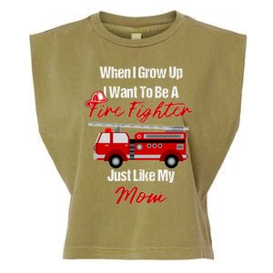 I Want To Be A Fire Fighter Just Like My Mom Hero Great Gift Garment-Dyed Women's Muscle Tee