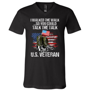 I Walked The Walk So You Could Talk The Talk U.S. Veteran V-Neck T-Shirt