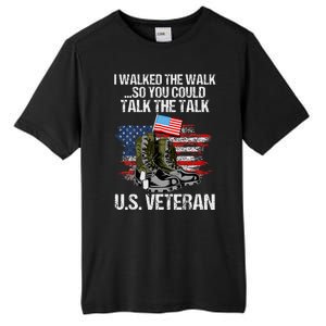 I Walked The Walk So You Could Talk The Talk U.S. Veteran Tall Fusion ChromaSoft Performance T-Shirt