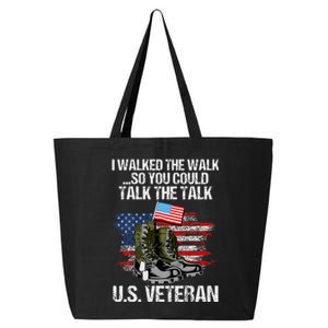 I Walked The Walk So You Could Talk The Talk U.S. Veteran 25L Jumbo Tote