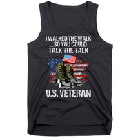 I Walked The Walk So You Could Talk The Talk U.S. Veteran Tank Top