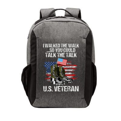 I Walked The Walk So You Could Talk The Talk U.S. Veteran Vector Backpack