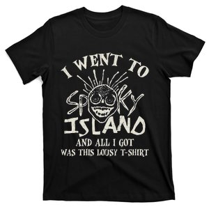 I Went To Spooky Island And All I Got Is This T-Shirt