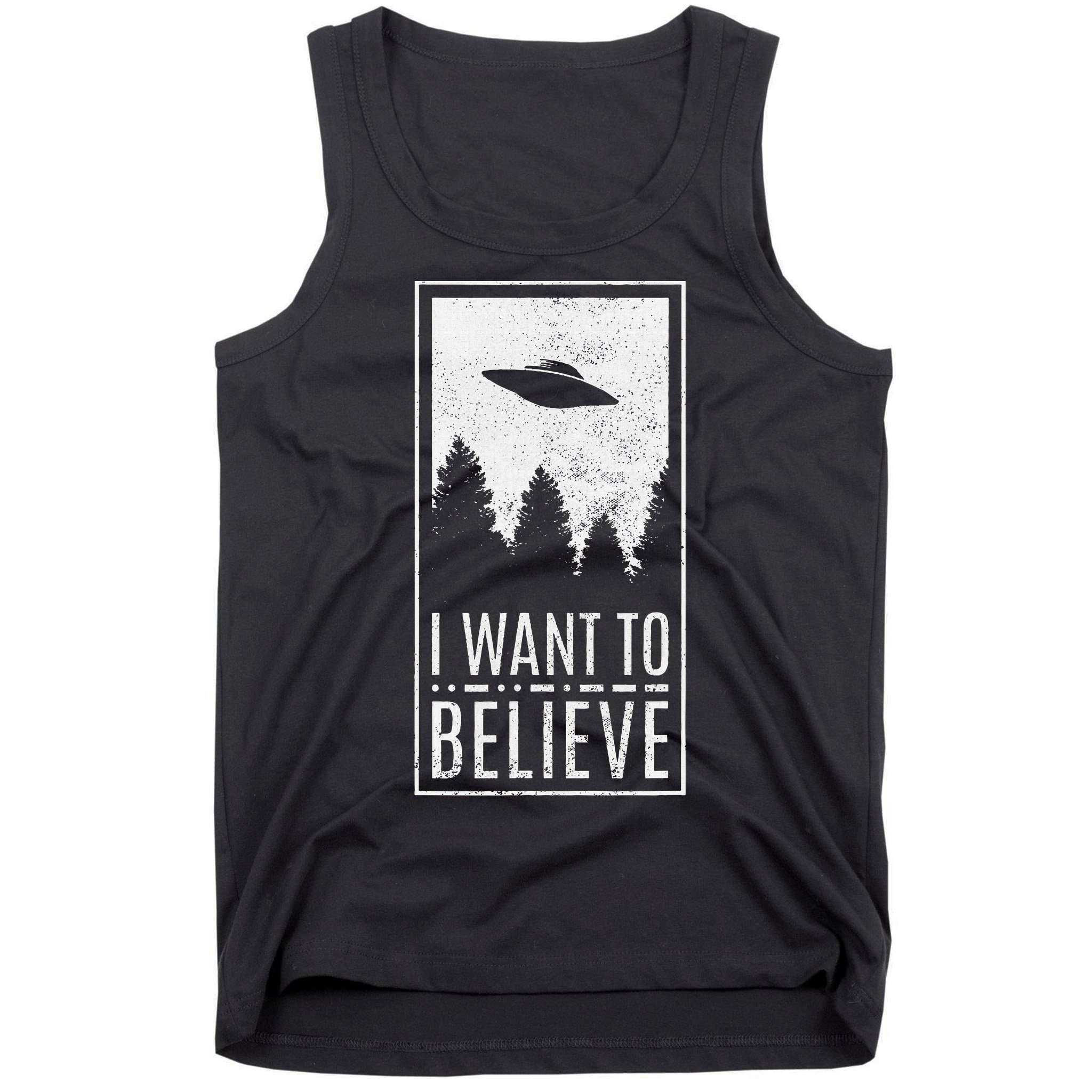 I Want To Believe Ufo Alien Hunter Conspiracy Theorist Tank Top