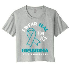 I Wear Teal For My Grandma Ptsd Awareness Gift Women's Crop Top Tee