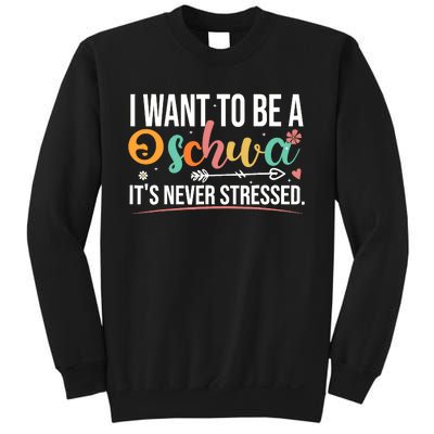 I Want To Be A Schwa ItS Never Stressed Science Of Reading Sweatshirt