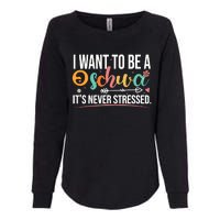 I Want To Be A Schwa ItS Never Stressed Science Of Reading Womens California Wash Sweatshirt