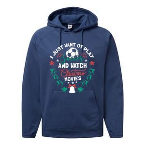 I Want To Play Soccer And Watch Christmas Movies Xmas Gift Cute Gift Performance Fleece Hoodie