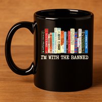 I'm With The Banned Read Banned Books 11oz C Handle Ceramic Mug