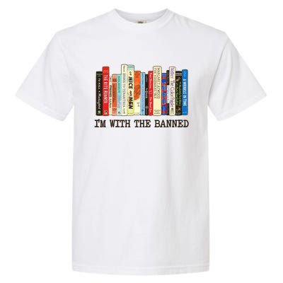 I'm With The Banned Read Banned Books Garment-Dyed Heavyweight T-Shirt