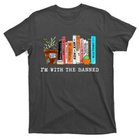 Im With The Banned Books I Read Banned Books Lovers T-Shirt