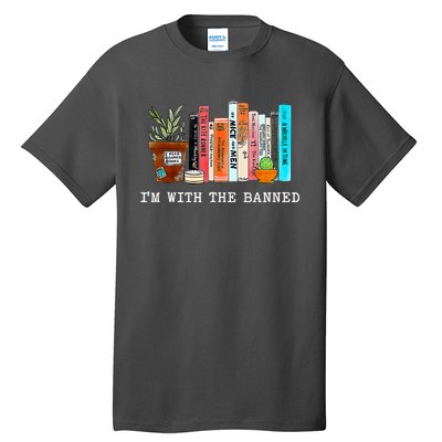 Im With The Banned Books I Read Banned Books Lovers Tall T-Shirt