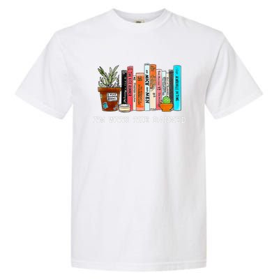 Im With The Banned Books I Read Banned Books Lovers Garment-Dyed Heavyweight T-Shirt