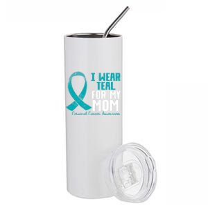 I Wear Teal For My Mom Teal Ribbon Cervical Cancer Awareness Cool Gift Stainless Steel Tumbler