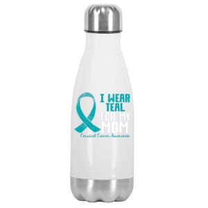 I Wear Teal For My Mom Teal Ribbon Cervical Cancer Awareness Cool Gift Stainless Steel Insulated Water Bottle