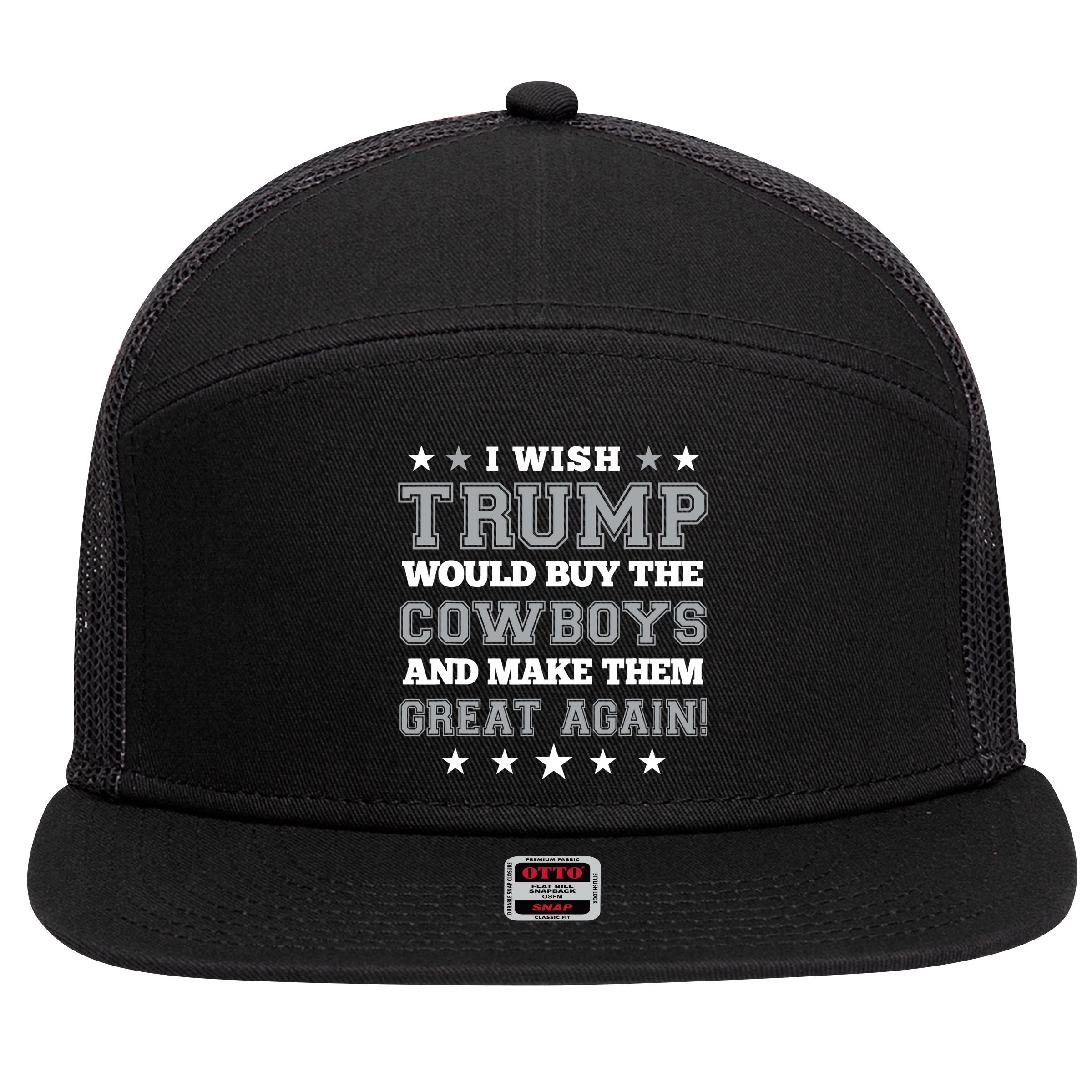 I Wish Trump And Make The Cowboys Great Again 7 Panel Mesh Trucker Snapback Hat