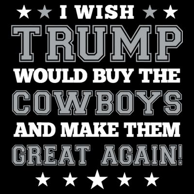 I Wish Trump And Make The Cowboys Great Again T-Shirt