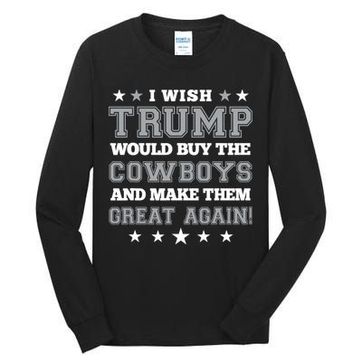 I Wish Trump And Make The Cowboys Great Again Tall Long Sleeve T-Shirt