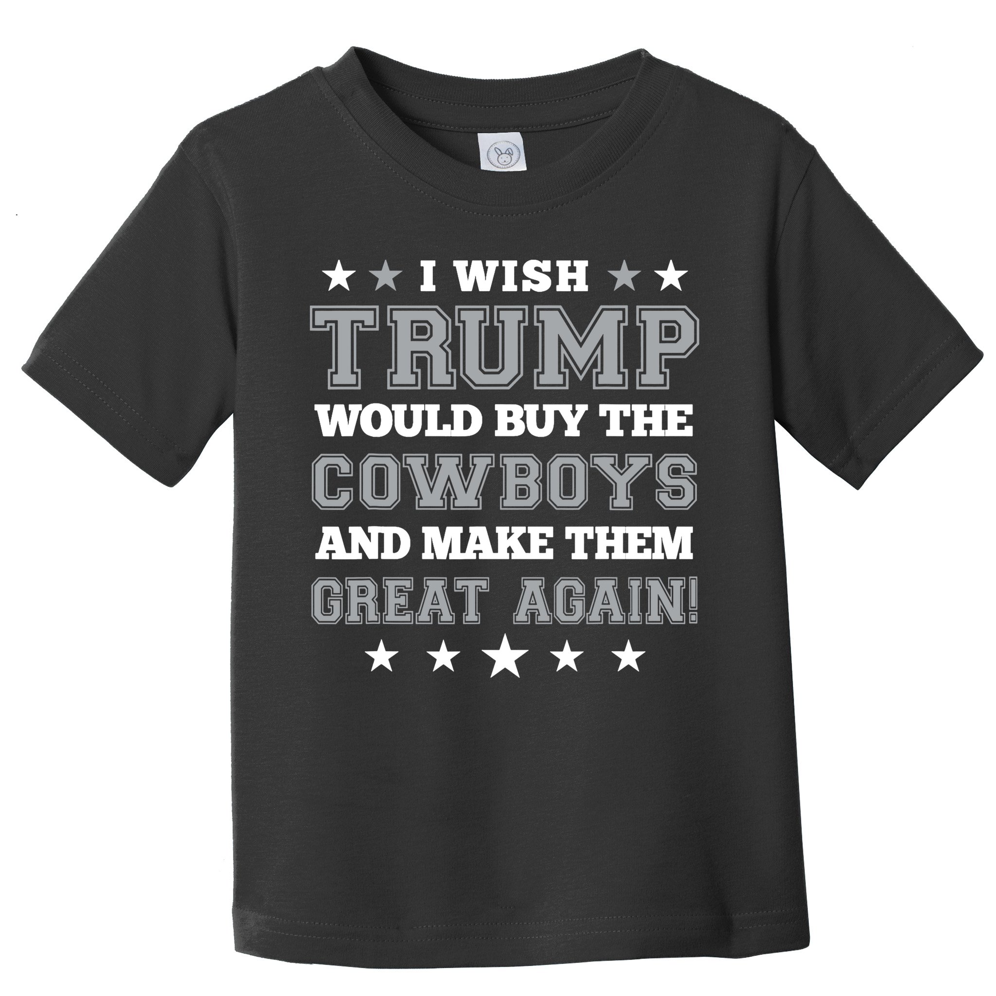 I Wish Trump And Make The Cowboys Great Again Toddler T-Shirt