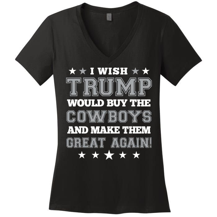 I Wish Trump And Make The Cowboys Great Again Women's V-Neck T-Shirt