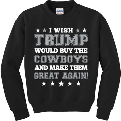 I Wish Trump And Make The Cowboys Great Again Kids Sweatshirt