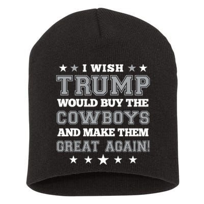 I Wish Trump And Make The Cowboys Great Again Short Acrylic Beanie