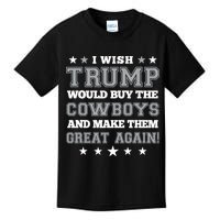 I Wish Trump And Make The Cowboys Great Again Kids T-Shirt