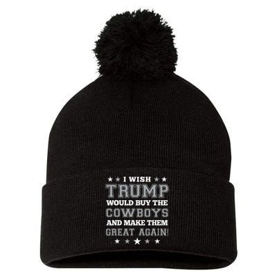 I Wish Trump Would Buy The Cows And Make Them Great Again Pom Pom 12in Knit Beanie