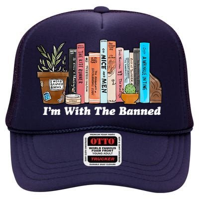 I'm With The Banned Book Funny Bookworm Gift Idea Trending High Crown Mesh Back Trucker Hat