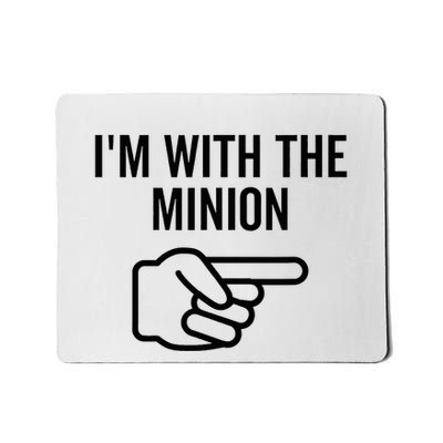 IM With The Minion Funny Couples Matching Halloween Costume Mousepad
