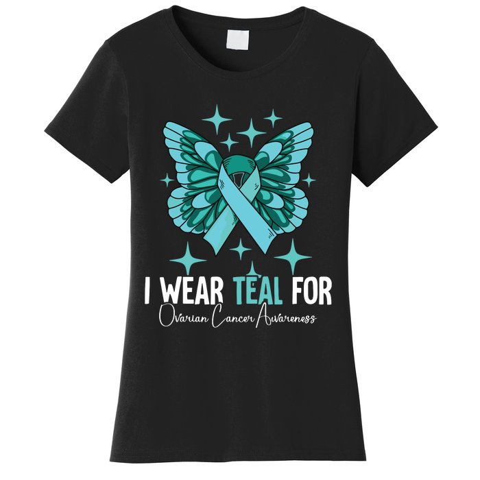 I Wear Teal For Ovarian Cancer Awareness Women's T-Shirt