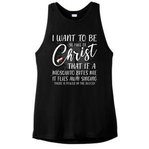 I Want To Be So Full Of Christ Mosquito Bite Funny Christian Quote Ladies PosiCharge Tri-Blend Wicking Tank