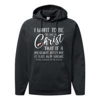 I Want To Be So Full Of Christ Mosquito Bite Funny Christian Quote Performance Fleece Hoodie